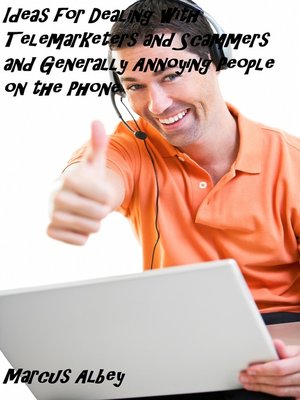 cover image of Ideas for Dealing with Telemarketers and Scammers and Generally Annoying People on the Phone